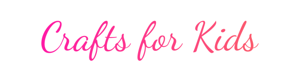 Crafts for kids
